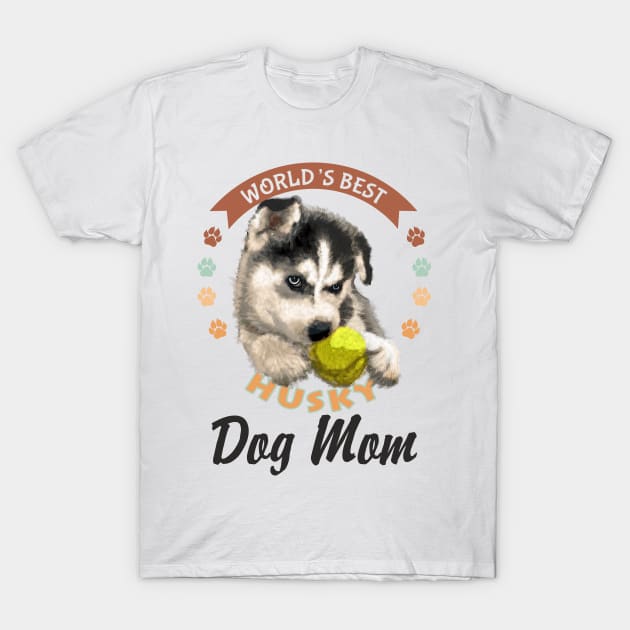 Husky, World's Best Dog Mom T-Shirt by Olgakunz